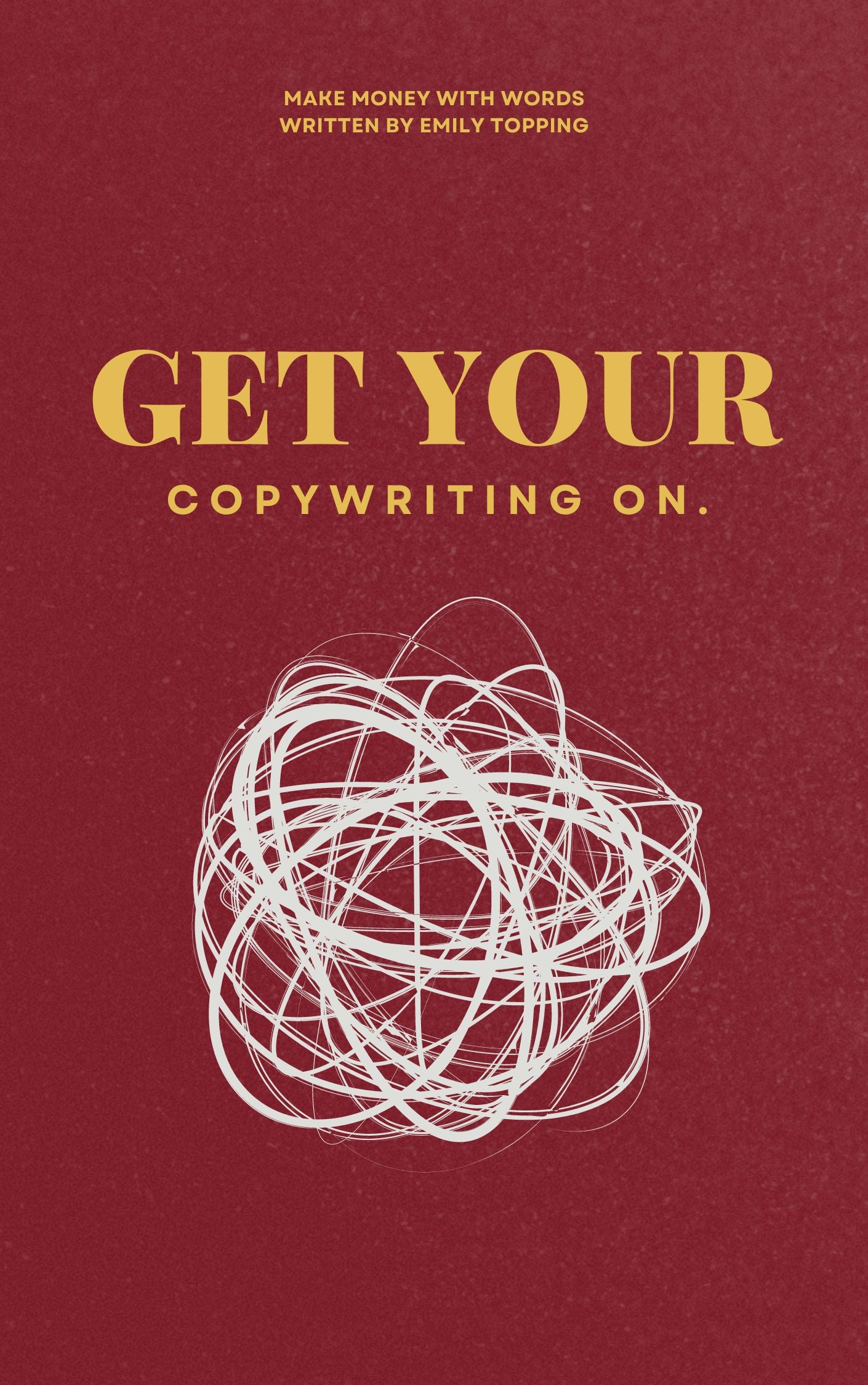 GET YOUR COPYWRITING ON.